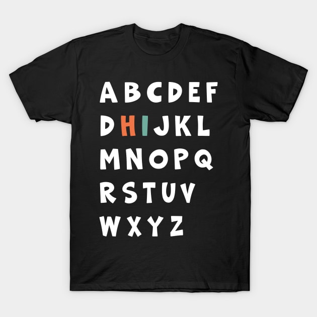 Funny Pre K Kindergarten Hi Alphabet Back To School Teachers T-Shirt by GloriaArts⭐⭐⭐⭐⭐